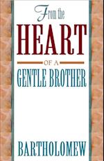 From the Heart of a Gentle Brother