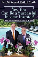 Yes, You Can Be A Successful, Income Investor!