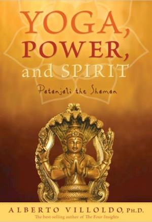 Yoga, Power, and Spirit