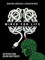 Wired for Life