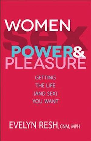 Women, Sex, Power and Pleasure