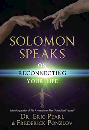 Solomon Speaks on Reconnecting Your Life