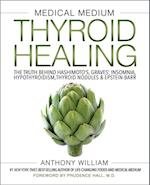 Medical Medium Thyroid Healing