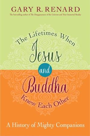 Lifetimes When Jesus and Buddha Knew Each Other