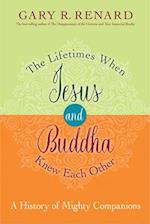 The Lifetimes When Jesus and Buddha Knew Each Other