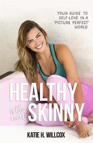 Healthy Is the New Skinny