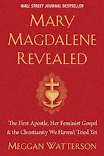 Mary Magdalene Revealed