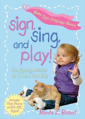 Sign, Sing, and Play!