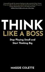 Think Like a Boss