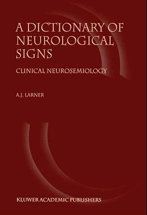 A Dictionary of Neurological Signs