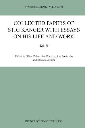 Collected Papers of Stig Kanger with Essays on his Life and Work Volume II