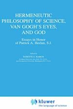 Hermeneutic Philosophy of Science, Van Gogh’s Eyes, and God