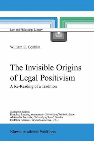 The Invisible Origins of Legal Positivism