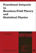 Functional Integrals in Quantum Field Theory and Statistical Physics