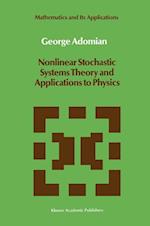 Nonlinear Stochastic Systems Theory and Applications to Physics