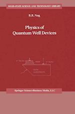 Physics of Quantum Well Devices