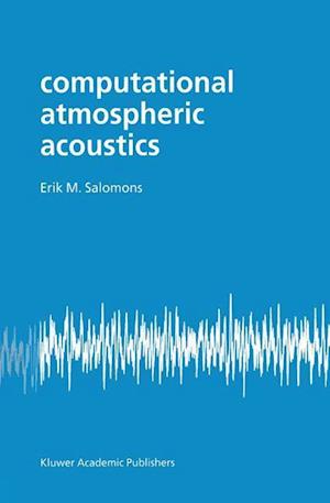 Computational Atmospheric Acoustics