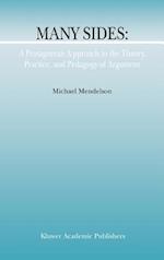 Many Sides: A Protagorean Approach to the Theory, Practice and Pedagogy of Argument