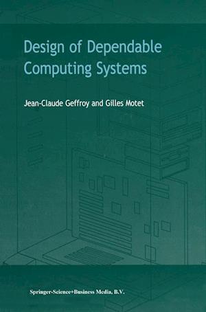 Design of Dependable Computing Systems