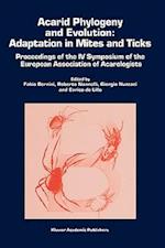 Acarid Phylogeny and Evolution: Adaptation in Mites and Ticks