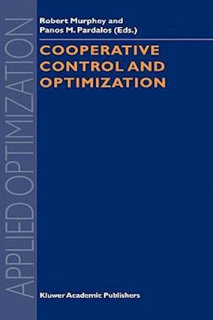 Cooperative Control and Optimization