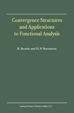 Convergence Structures and Applications to Functional Analysis