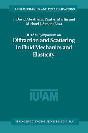 IUTAM Symposium on Diffraction and Scattering in Fluid Mechanics and Elasticity