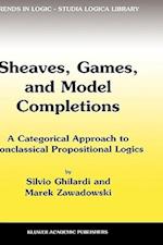 Sheaves, Games, and Model Completions