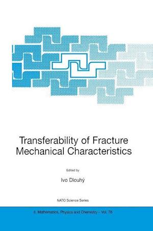 Transferability of Fracture Mechanical Characteristics