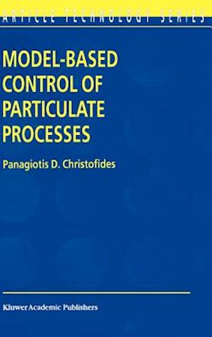 Model-Based Control of Particulate Processes