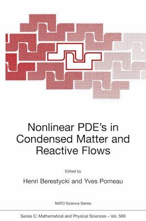 Nonlinear PDE’s in Condensed Matter and Reactive Flows