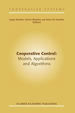 Cooperative Control: Models, Applications and Algorithms