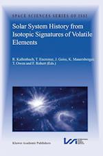 Solar System History from Isotopic Signatures of Volatile Elements