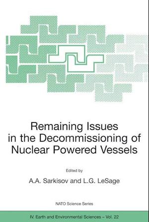 Remaining Issues in the Decommissioning of Nuclear Powered Vessels