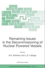 Remaining Issues in the Decommissioning of Nuclear Powered Vessels