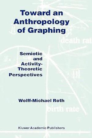 Toward an Anthropology of Graphing