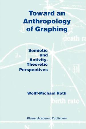 Toward an Anthropology of Graphing