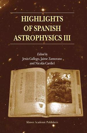 Highlights of Spanish Astrophysics III