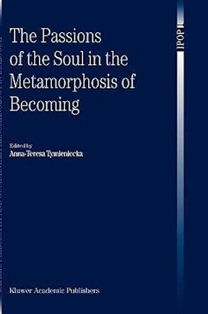 The Passions of the Soul in the Metamorphosis of Becoming