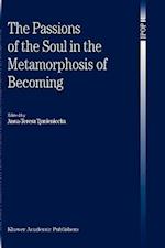 The Passions of the Soul in the Metamorphosis of Becoming
