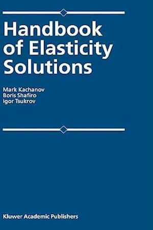 Handbook of Elasticity Solutions