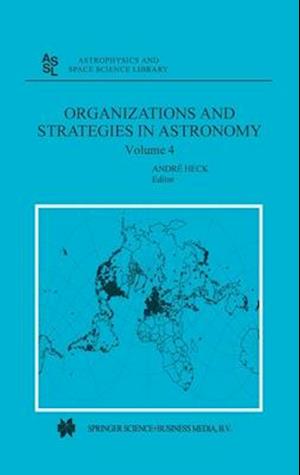 Organizations and Strategies in Astronomy : Volume 4