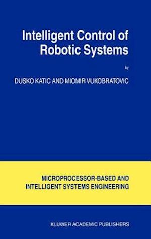 Intelligent Control of Robotic Systems