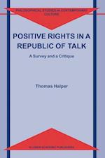 Positive Rights in a Republic of Talk