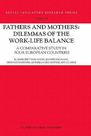 Fathers and Mothers: Dilemmas of the Work-Life Balance