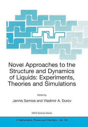 Novel Approaches to the Structure and Dynamics of Liquids: Experiments, Theories and Simulations