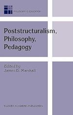 Poststructuralism, Philosophy, Pedagogy