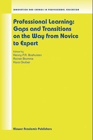 Professional Learning: Gaps and Transitions on the Way from Novice to Expert