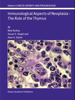Immunological Aspects of Neoplasia - The Role of the Thymus