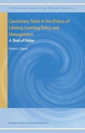 Cautionary Tales in the Ethics of Lifelong Learning Policy and Management